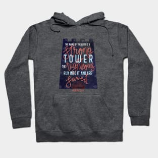 Proverbs 18:10 - The name of the Lord is a strong tower Hoodie